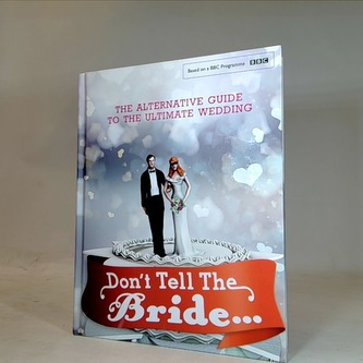 Don't tell the Bride...