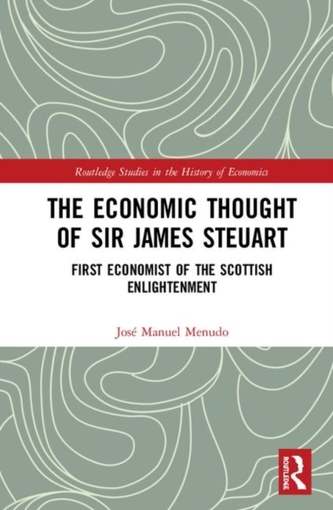 The Economic Thought of Sir James Steuart