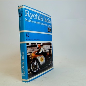 Rychlá kola: Kniha o motocyklovém sportu