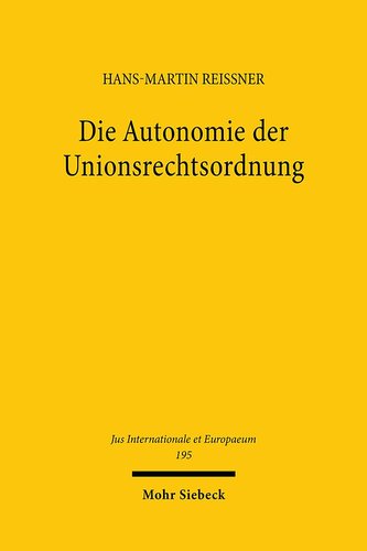 Die Autonomie der Unionsrechtsordnung