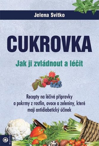 Cukrovka Jak ji zvládnout a léčit