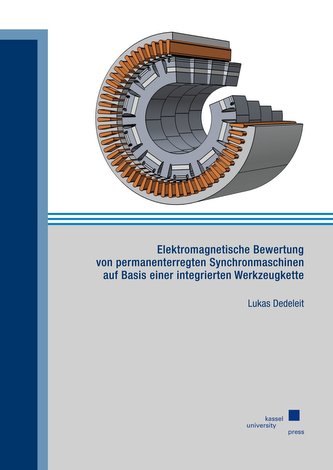 Elektromagnetische Bewertung von permanenterregten Synchronmaschinen auf Basis einer integrierten Werkzeugkette