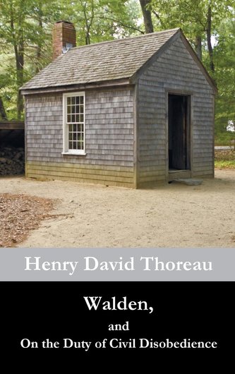 Walden, and  On the Duty of Civil Disobedience