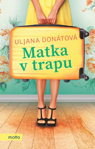 Matka v trapu (Uljana Donátová, 2019)