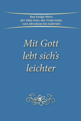 Mit Gott lebt sich's leichter