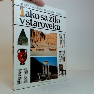 Ako sa žilo v staroveku