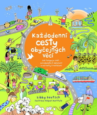 Každodenní cesty obyčejných věcí