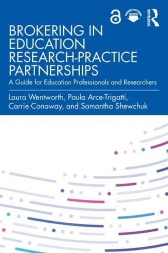 Brokering in Education Research-Practice Partnerships Brokering in Education Research-Practice Partnerships