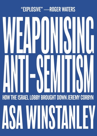 Weaponising Anti-Semitism