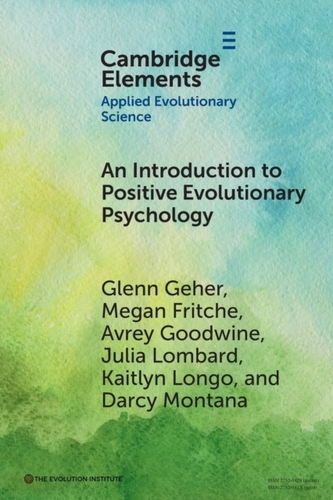 An Introduction to Positive Evolutionary Psychology An Introduction to Positive Evolutionary Psychology