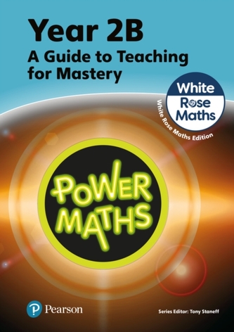 Power Maths Teaching Guide 2B - White Rose Maths edition Power Maths Teaching Guide 2B - White Rose Maths edition