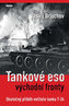 Tankové eso východní fronty - Skutečný příběh velitele tanku T-34