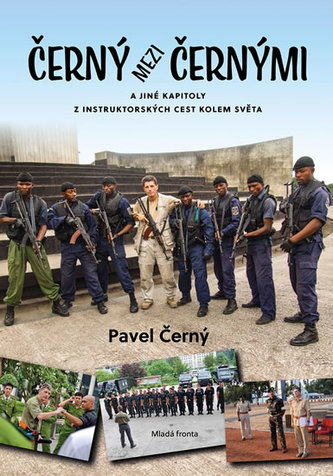 Černý mezi černými : a jiné kapitoly z instruktorských cest kolem světa (Pavel Černý, 2019)