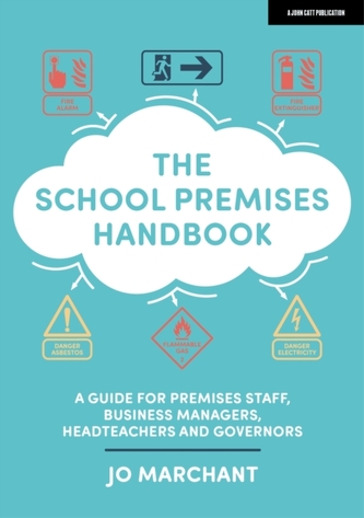 The School Premises Handbook: a guide for premises staff, business managers, headteachers and governors The School Premises Handbook: a guide for premises staff, business managers, headteachers and governors