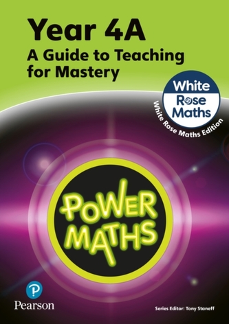 Power Maths Teaching Guide 4A - White Rose Maths edition Power Maths Teaching Guide 4A - White Rose Maths edition