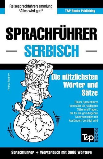 Sprachführer Deutsch-Serbisch und thematischer Wortschatz mit 3000 Wörtern
