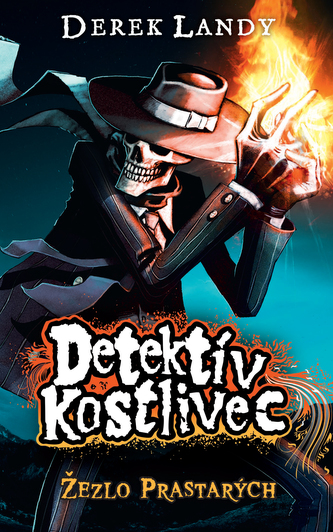 Žezlo prastarých - Detektív kostlivec (Derek Landy, 2016)