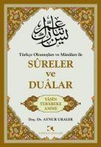 Sureler ve Dualar - Türkce Okunuslari ve Manalari ile