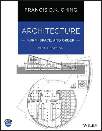 Architecture: Form, Space, and Order Architecture: Form, Space, and Order
