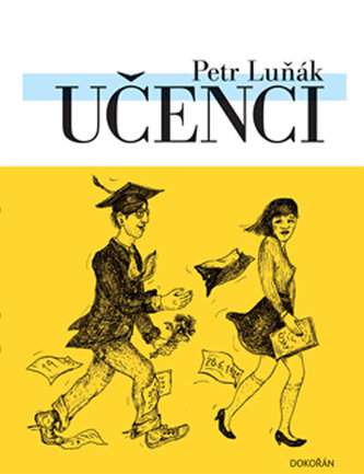 Učenci : akademická groteska (Petr Luňák, 2019)