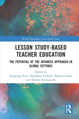 Lesson Study-based Teacher Education Lesson Study-based Teacher Education