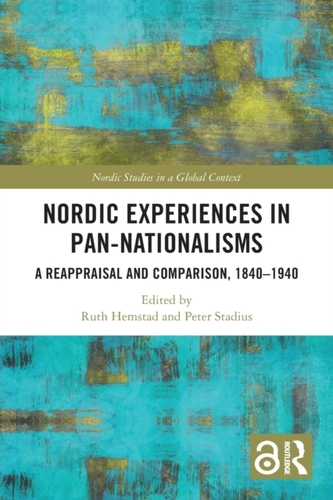 Nordic Experiences in Pan-nationalisms Nordic Experiences in Pan-nationalisms