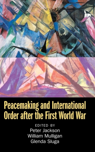 Peacemaking and International Order after the First World War
