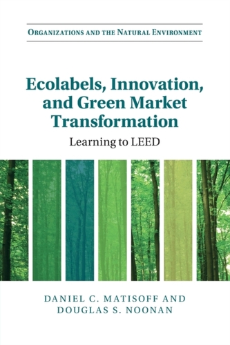 Ecolabels, Innovation, and Green Market Transformation