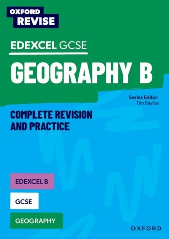 Oxford Revise: Edexcel B GCSE Geography Oxford Revise: Edexcel B GCSE Geography