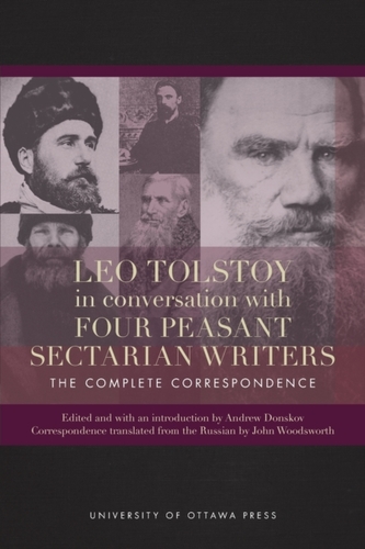 Leo Tolstoy in Conversation with Four Peasant Sectarian Writers