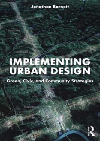 Implementing Urban Design Implementing Urban Design