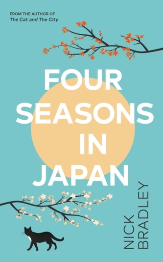 Four Seasons in Japan: A big-hearted book-within-a-book about finding purpose and belonging, perfect for fans of Matt Haig´s THE MIDNIGHT LIBRARY Four Seasons in Japan: A big-hearted book-within-a-book about finding purpose and belonging, perfect for fans of Matt Haig´s THE MIDNIGHT LIBRARY