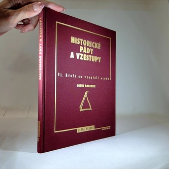 Historické pády a vzestupy