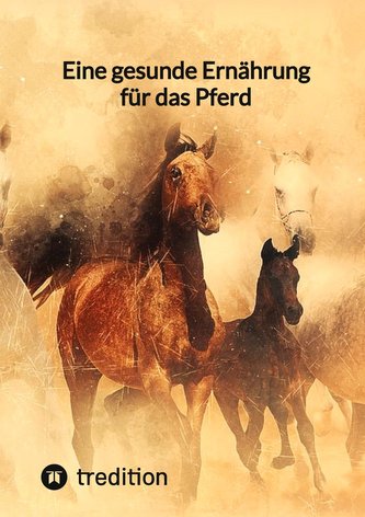 Eine gesunde Ernährung für das Pferd