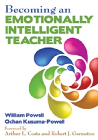 Becoming an Emotionally Intelligent Teacher Becoming an Emotionally Intelligent Teacher