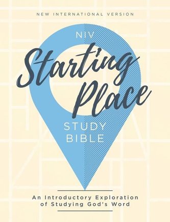 Niv, Starting Place Study Bible, Hardcover, Comfort Print: An Introductory Exploration of Studying God's Word Niv, Starting Place Study Bible, Hardcover, Comfort Print: An Introductory Exploration of Studying God's Word