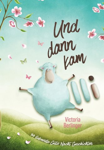 Und dann kam Olli! Das besondere Kinderbuch mit wunderschönen Vorlesegeschichten.