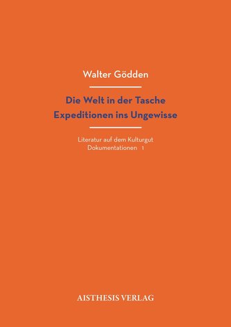 Die Welt in der Tasche. Expeditionen ins Ungewisse