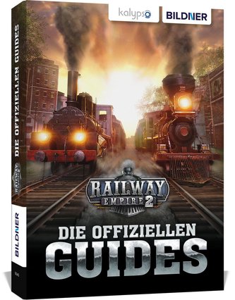 Railway Empire 2: Die Offiziellen Guides Railway Empire 2: Die Offiziellen Guides