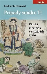 Případy soudce Ti - Čínská medicína ve službách vrahů
