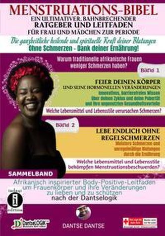 Menstruations-Bibel: Ein ultimativer, bahnbrechender Ratgeber und Leitfaden für Frauen und Mädchen zur Periode. Die ganzheitlich