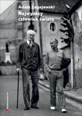 Najwyższy człowiek świata. O Józefie Czapskim Najwyższy człowiek świata. O Józefie Czapskim