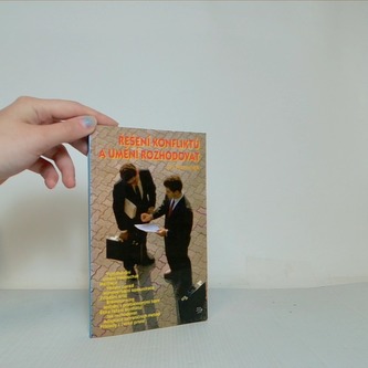 Řešení konfliktů a umění rozhodovat