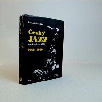 Český jazz mezi tanky a klíči 1968 - 1989