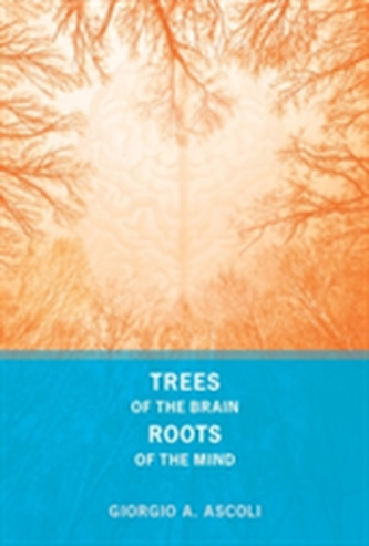 Trees of the Brain, Roots of the Mind Trees of the Brain, Roots of the Mind