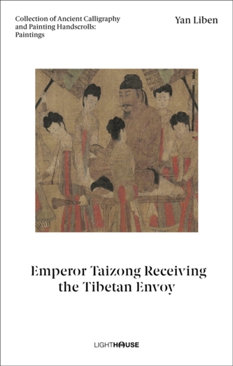Yan Liben: Emperor Taizong Receiving the Tibetan Envoy