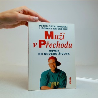 Muži v přechodu, vstup do nového života