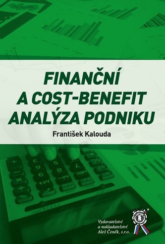 Finanční a cost-benefit analýza podniku Finanční a cost-benefit analýza podniku