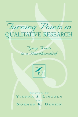 Turning Points in Qualitative Research