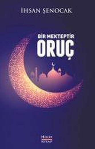 Bir Mekteptir Oruc